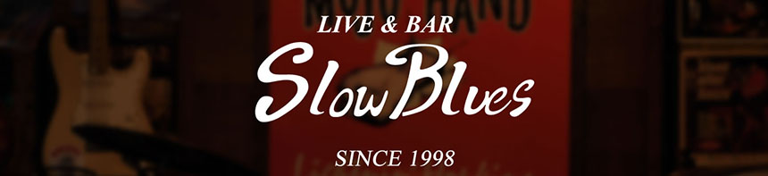 11.16(日) 名古屋 LIVE&BAR Slow Blues